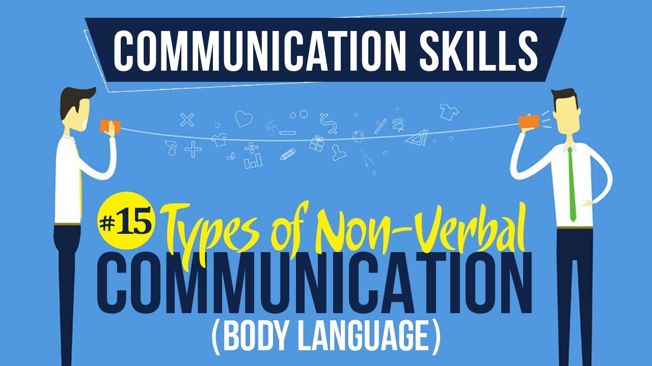 Mastering Non-Verbal Communication Skills: The Key to Effective Interaction